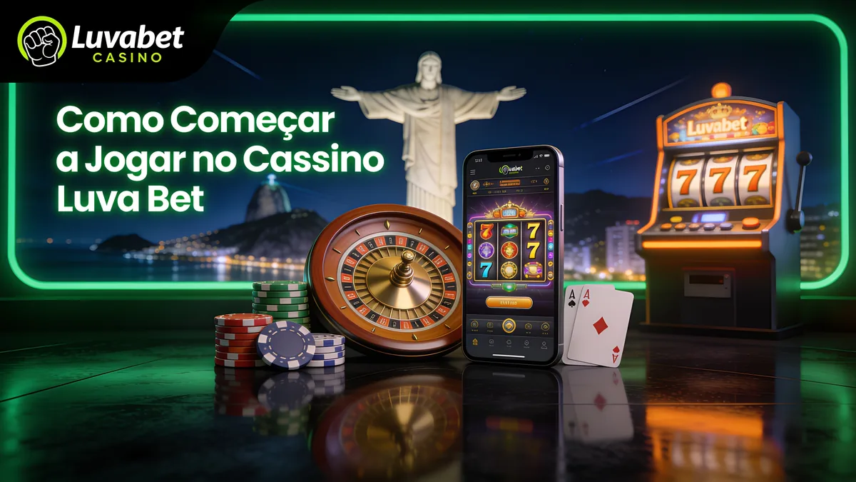 luvabet no Brasil — Como Começar a Jogar no Cassino Luva Bet